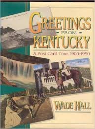 Greetings From Kentucky: A Post Card Tour, 19001950,Used