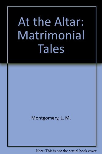 At the Altar: Matrimonial Tales,Used