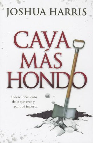 Cava Mas Hondo: El Descubrimiento de Lo Gue Creo y Por Que Importa (Spanish Edition),Used