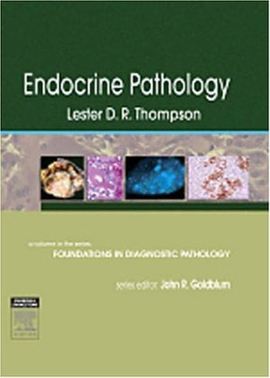 Endocrine Pathology: A Volume in Foundations in Diagnostic Pathology Series,Used