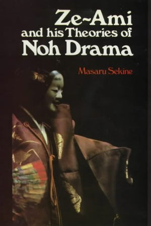 ZeAmi & his Theories of Noh Drama,Used