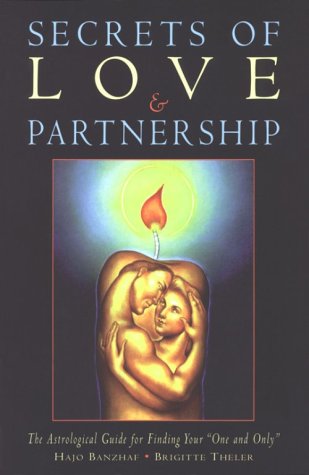 Secrets of Love & Partnership: The Astrological Guide for Finding Your 'One and Only',Used