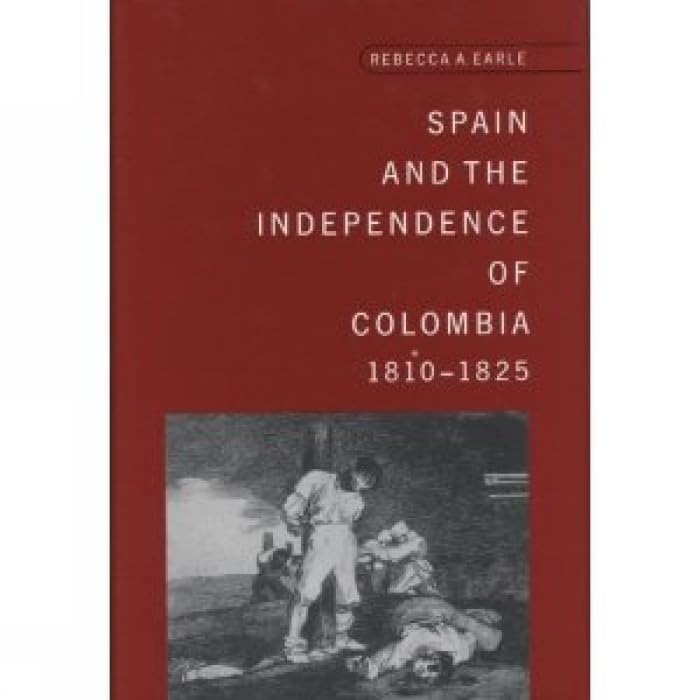 Spain and the Independence of Colombia, 18081825,Used