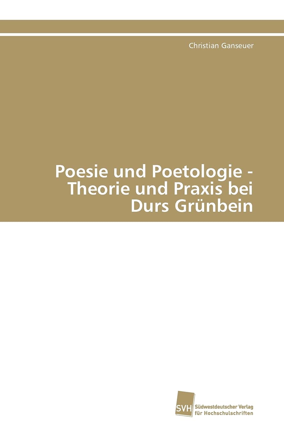 Poesie und Poetologie  Theorie und Praxis bei Durs Grnbein (German Edition),Used