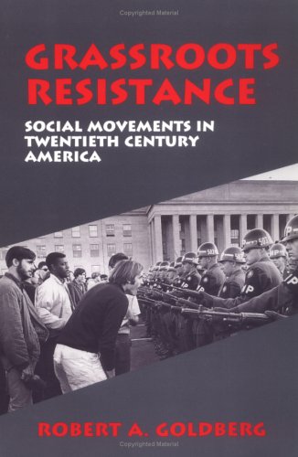 Grassroots Resistance: Social Movements in 2Oth Century America,Used