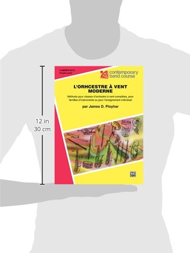 Band Today [L'Orchestre  Vent Moderne], Part 1: Bflat Clarinet (French Edition) (Contemporary Band Course, Part 1),Used