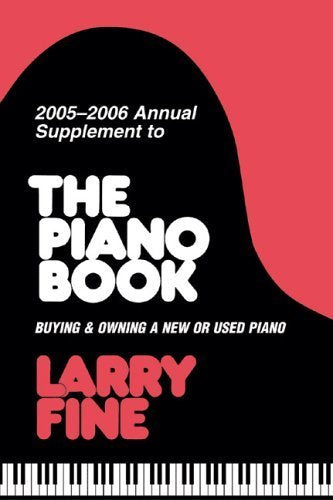20052006 Annual Supplement to The Piano Book: Buying & Owning a New or Used Piano,Used