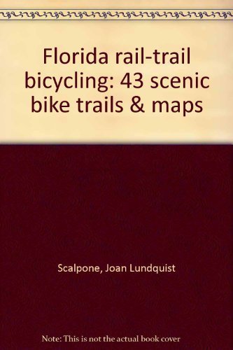Florida railtrail bicycling: 43 scenic bike trails & maps,Used