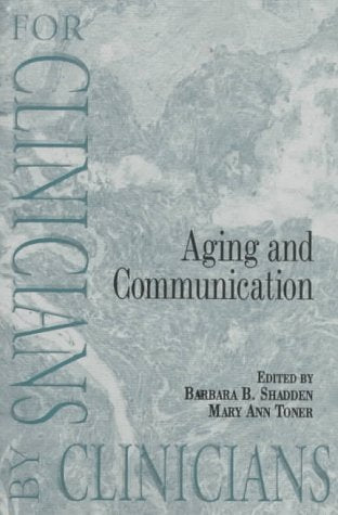 Aging and Communication: For Clinicians by Clinicians,Used