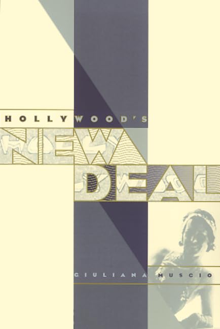 Hollywood'S New Deal (Culture And The Moving Image)