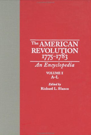 The American Revolution, 17751783: An Encyclopedia, Vol. 1, AL,Used