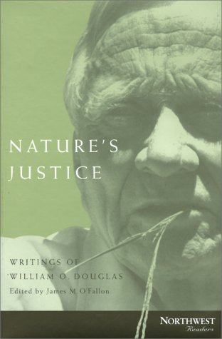 Nature's Justice: Writings of William O. Douglas (Northwest Readers),Used