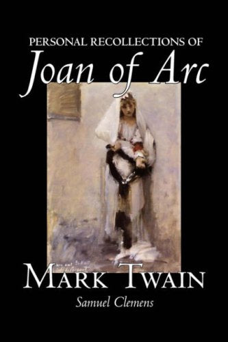 Personal Recollections of Joan of Arc by Mark Twain, Fiction, Classics,Used
