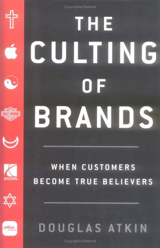 The Culting of Brands: When Customers Become True Believers,Used