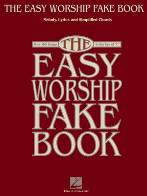 The Easy Worship Fake Book  Piano, Vocal, and Guitar Songbook  100 Worship Songs in the Key of C  Simplified Chords and Large N,New