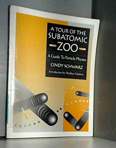 A Tour of the Subatomic Zoo: A Guide to Particle Physics,Used