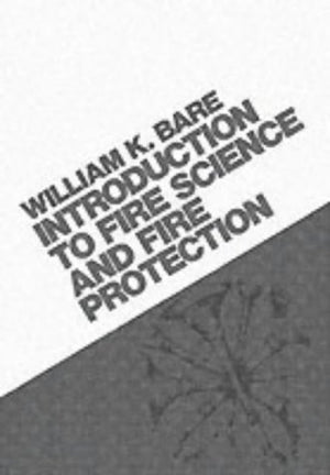 Introduction To Fire Science And Fire Protection,Used