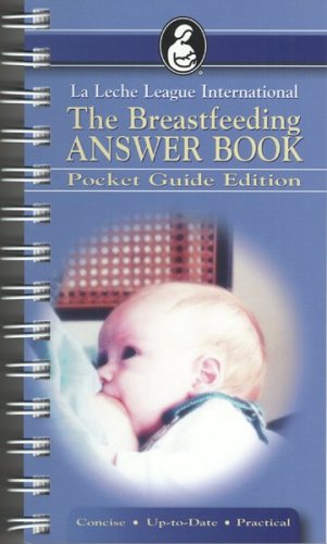 The Breastfeeding Answer Book: Pocket Guide Edition,New