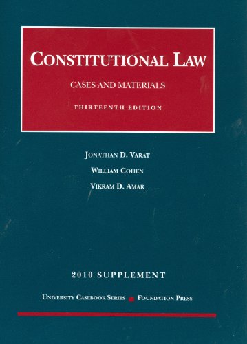 Constitutional Law, Cases and Materials, 13th, 2010 Supplement,Used