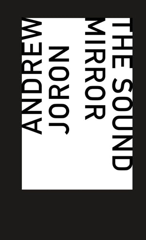 The Sound Mirror (Flood Editions),New