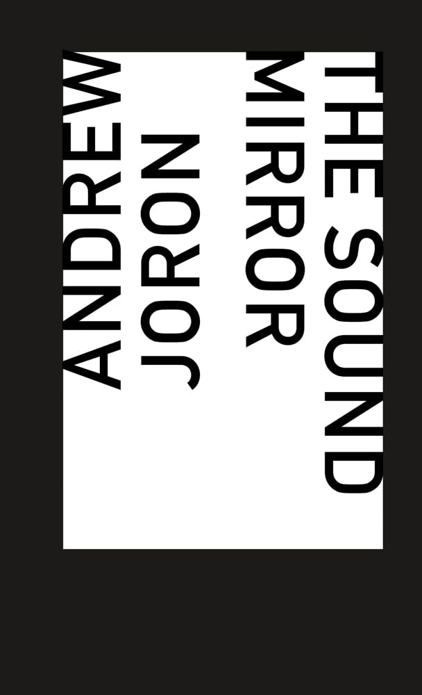 The Sound Mirror (Flood Editions),New