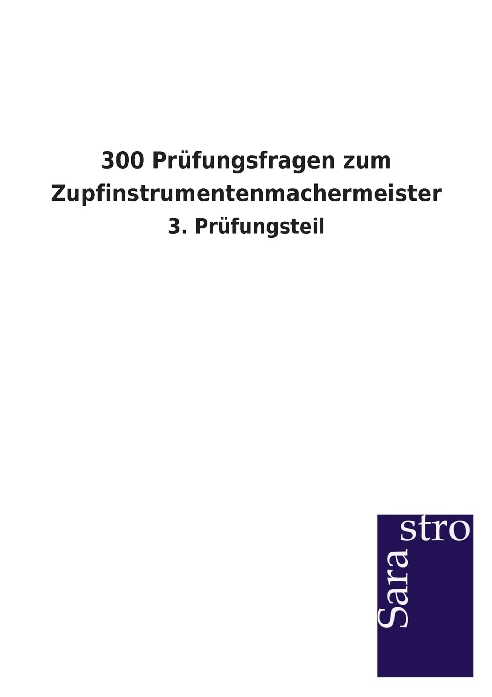 300 Prfungsfragen zum Zupfinstrumentenmachermeister (German Edition),Used