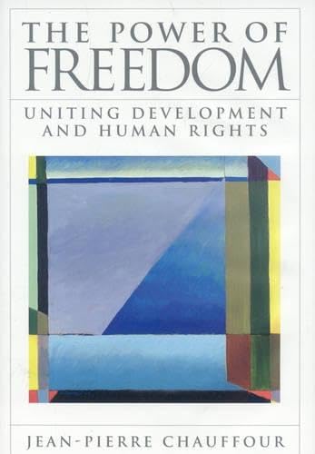 The Power of Freedom: Uniting Human Rights and Development,Used