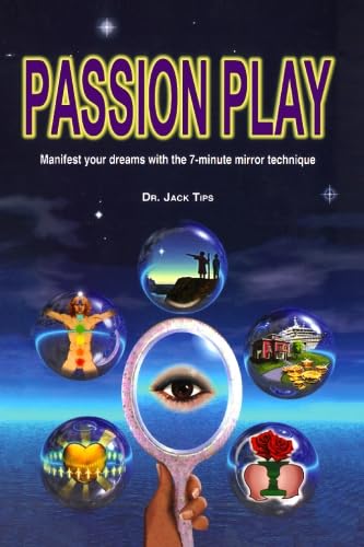 Passion Play: Manifest Your Dreams with the 7Minute Mirror Technique,Used