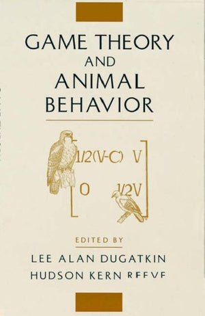 Game Theory and Animal Behavior