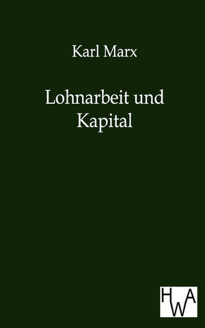 Lohnarbeit Und Kapital (German Edition),Used