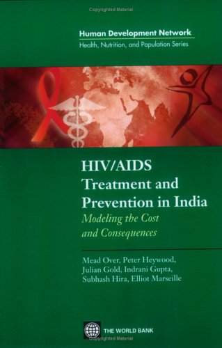 HIV/AIDS Treatment and Prevention in India: Modeling the Costs and Consequences (Health, Nutrition, and Population),Used