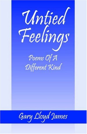 Untied Feelings: Poems of a Different Kind,Used