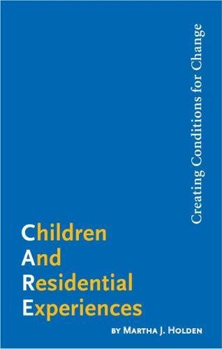 Children and Residential Experiences: Creating Conditions for Change,Used