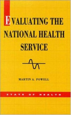 Evaluating the National Health Service (State of Health Series)