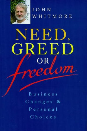 Need, Greed or Freedom: Business Changes and Personal Choices,Used