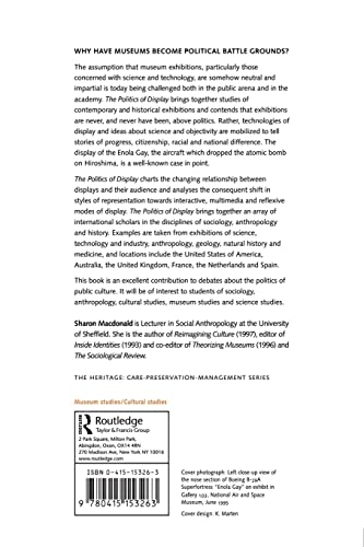 The Politics Of Display: Museums, Science, Culture (Heritage: Carepreservationmanagement),New