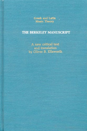 The Berkeley Manuscript: University of California Music Library, Ms. 744 (Greek & Latin Music Theory) (English and Latin Edition,Used