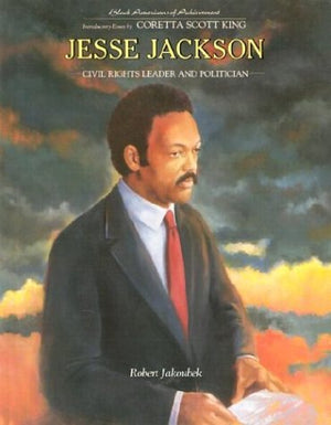 Jesse Jackson: Civil Rights Leader and Politician (Black Americans of Achievement),Used