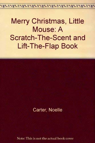 Merry Christmas, Little Mouse (A Scratchthescent And Lifttheflap Book),New