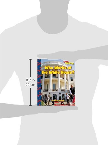 Who Works at the White House? (Scholastic News Nonfiction Readers: Let's Visit the White House (Hardcover)),Used
