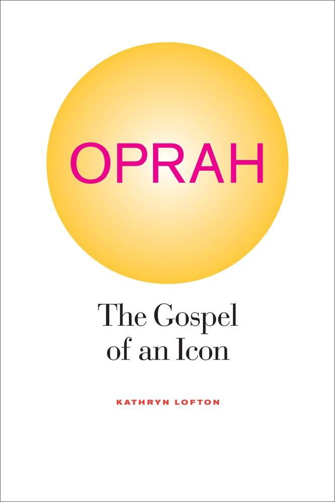 Oprah: The Gospel Of An Icon,New