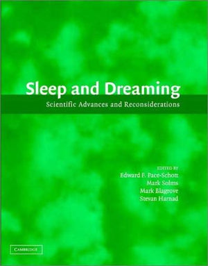 Sleep and Dreaming: Scientific Advances and Reconsiderations,Used