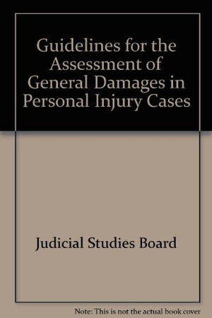 Guidelines for the Assessment of General Damages in Personal Injury Cases,Used