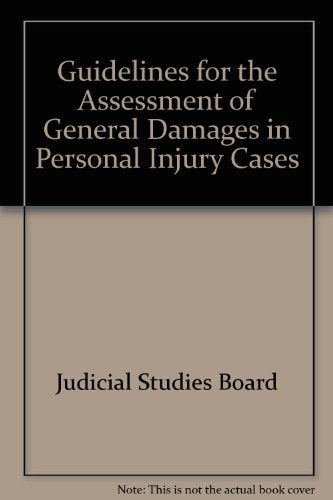 Guidelines for the Assessment of General Damages in Personal Injury Cases,Used
