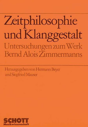 Zeitphilosophie und Klanggestalt: Untersuchungen zum Werk Bernd Alois Zimmermanns. Vol. 2.,Used