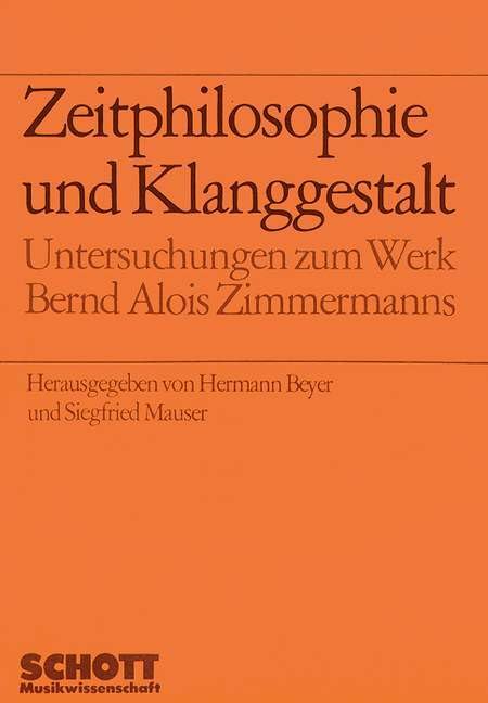 Zeitphilosophie und Klanggestalt: Untersuchungen zum Werk Bernd Alois Zimmermanns. Vol. 2.,Used