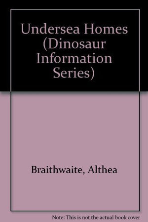 Undersea Homes (Dinosaur Information Series),Used