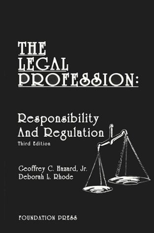 Hazard and Rhode's Legal Profession: Responsibility and Regulation, 3d (University Casebook Series),Used