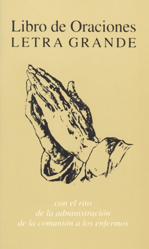 Libro De Oraciones, Letra Grande: Con El Rito De La Administracion De La Comunion A Los Engermos (Spanish Edition),Used