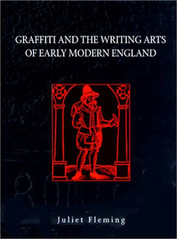 Graffiti and the Writing Arts of Early Modern England (Material Texts),Used